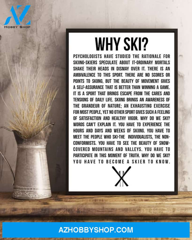 Skiing Why Ski Vertical Canvas Prints, Wall Decor Visual Art