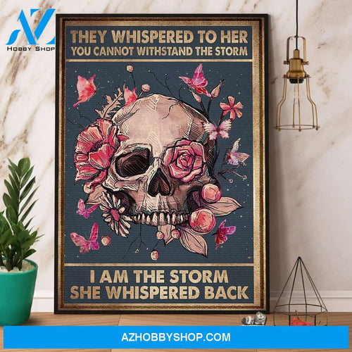 Skull Butterfly I Am The Storm She Whispered Back Canvas And Poster, Wall Decor Visual Art