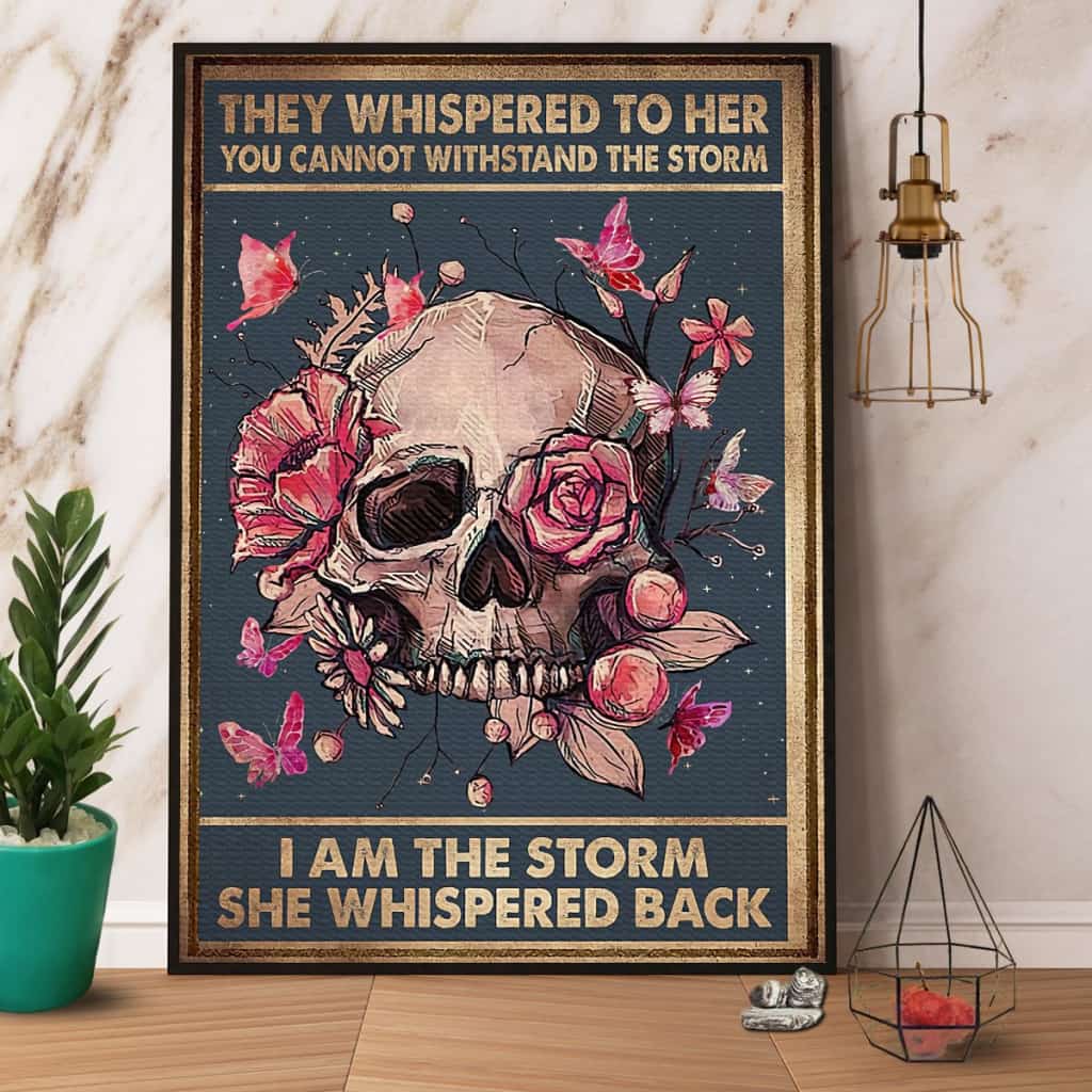 Skull Butterfly I Am The Storm She Whispered Back Paper Poster No Frame Matte Canvas Wall Decor