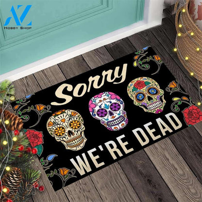 Skull coloful sorry we’re dead doormat