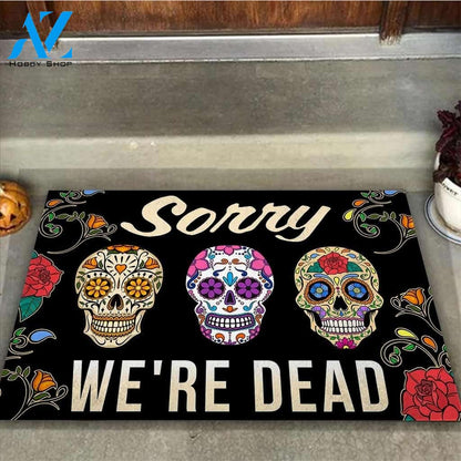 Skull coloful sorry we’re dead doormat
