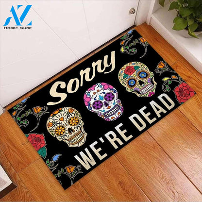 Skull coloful sorry we’re dead doormat