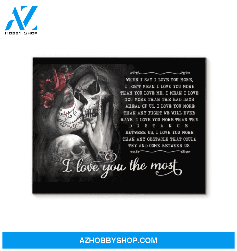 Skull Flower I Love You The Most Canvas Gift For The Loved One
