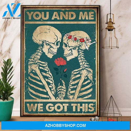 Skull Love Skull Couple You And Me We Got This Canvas And Poster, Wall Decor Visual Art