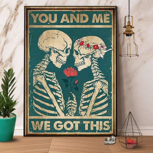 Skull Love Skull Couple You And Me We Got This Paper Poster No Frame Matte Canvas Wall Decor