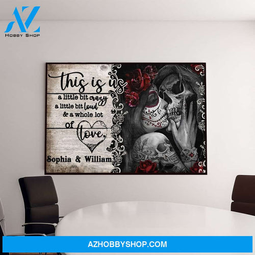 Skull Lovers This Is Us A Whole Lot Of Love Canvas And Poster, Wall Decor Visual Art
