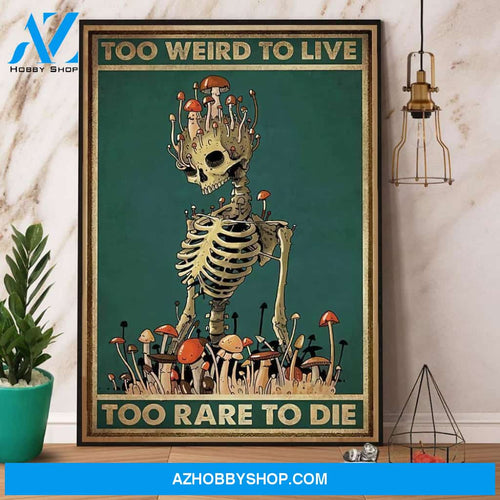 Skull Mushroom Too Weird To Live Skeleton Canvas And Poster, Wall Decor Visual Art