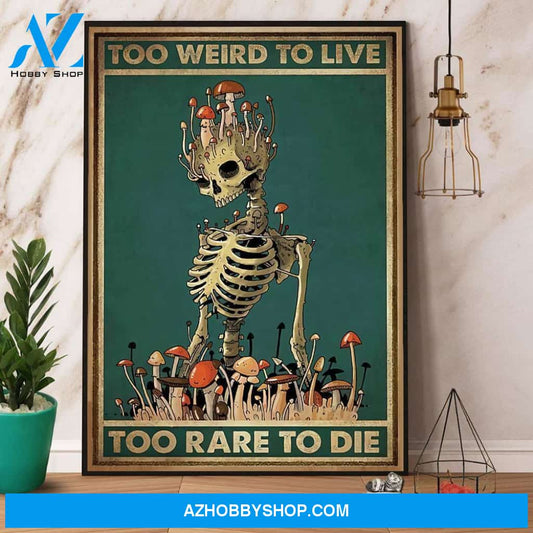 Skull Mushroom Too Weird To Live Skeleton Canvas And Poster, Wall Decor Visual Art