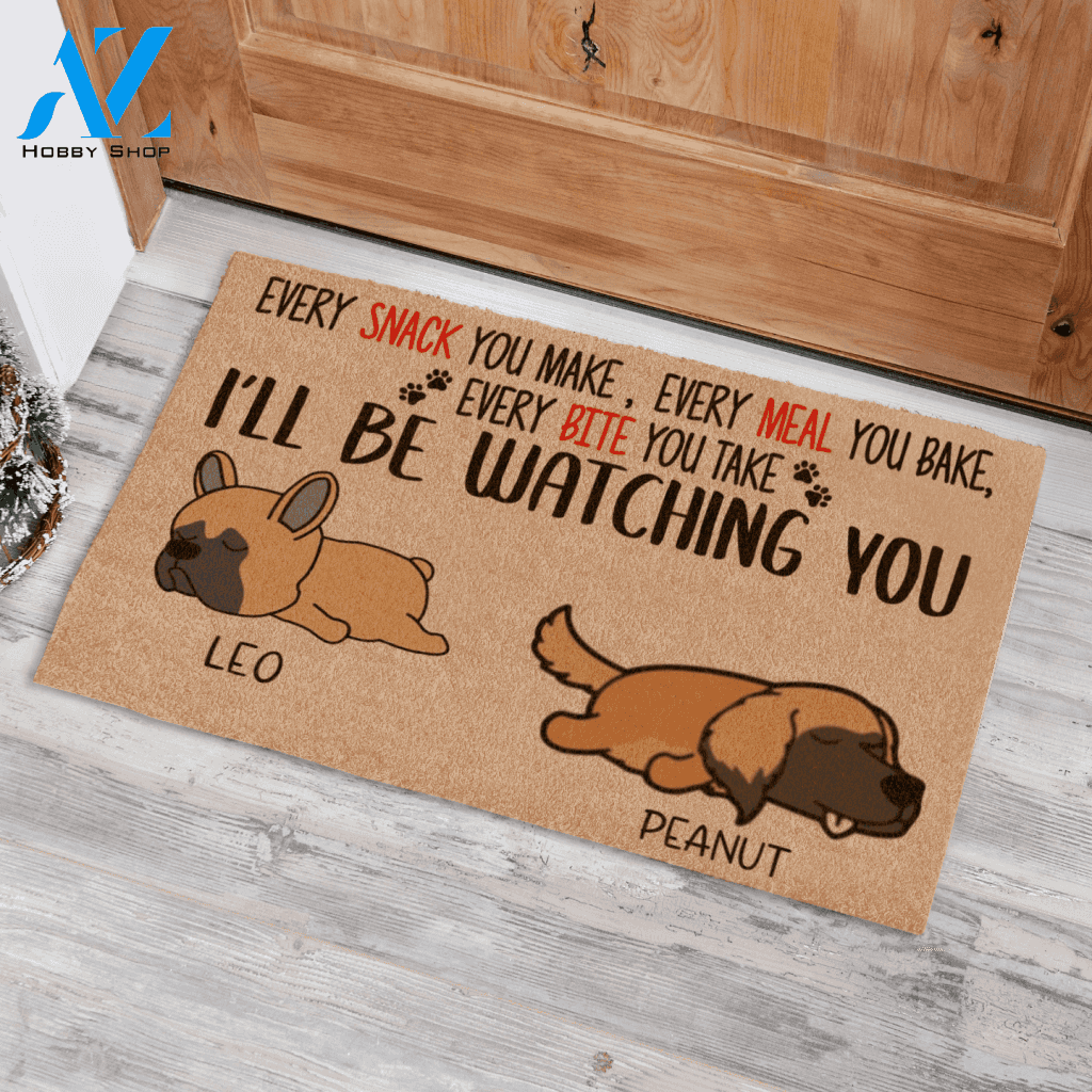 Sleeping Dog , Every snack you make Every meal you bake Every bite you take I'll be watching you Personalized Dog Doormat HQ
