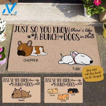 Sleeping Dog , Just So You Know There's Like A Bunch Of Dogs In There Dog Personalized Doormat HQ