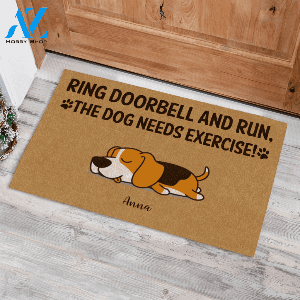 Sleeping Dog, Ring Doorbell And Run, The Dog Needs Exercise Personalized Doormat HQ