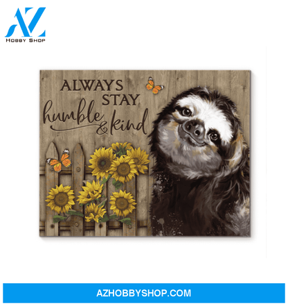 Sloth Always Stay Humble & Kind Canvas Wall Art