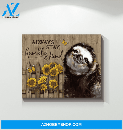 Sloth Always Stay Humble & Kind Canvas Wall Art
