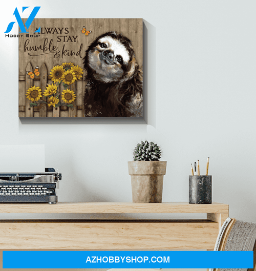 Sloth Always Stay Humble & Kind Canvas Wall Art