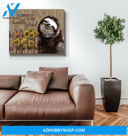 Sloth Always Stay Humble & Kind Canvas Wall Art