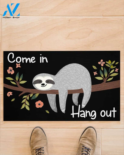 Sloth Doormat Come In Hang Out Funny Doormat, Gift For Sloth Lovers, Gift For Friend Family Birthday Gift Decor Warm House Gift Welcome Mat