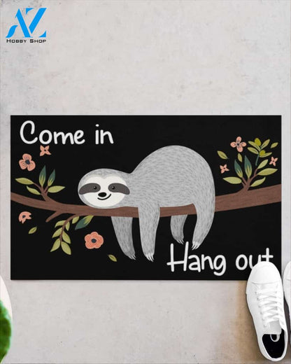 Sloth Doormat Come In Hang Out Funny Doormat, Gift For Sloth Lovers, Gift For Friend Family Birthday Gift Decor Warm House Gift Welcome Mat