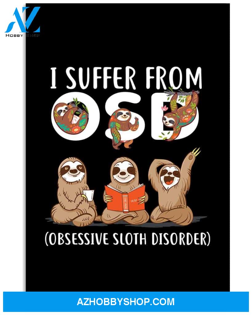 Sloth i suffer from OSD poster