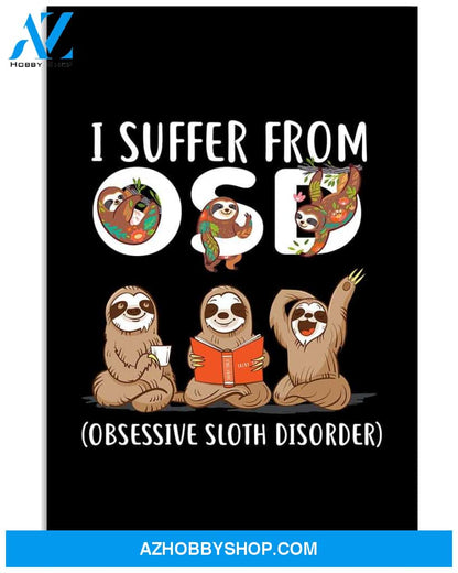 Sloth i suffer from OSD poster