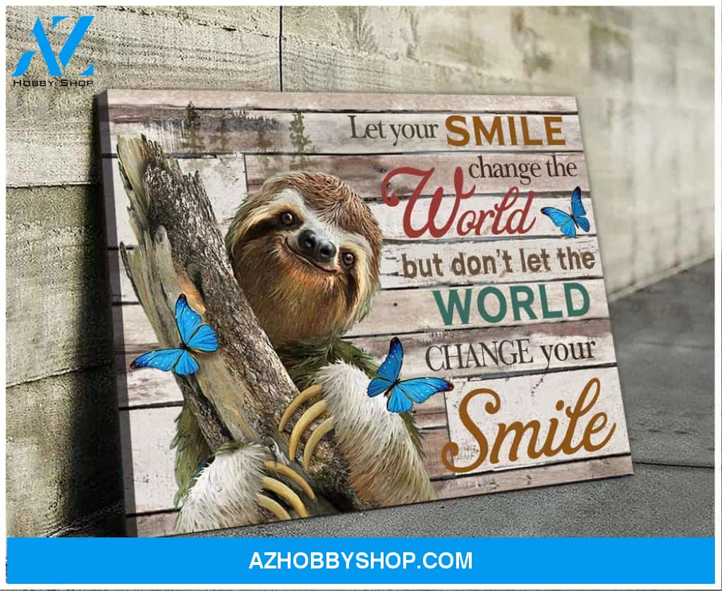 Sloth Let Your Smile Change The World Canvas Wall Art