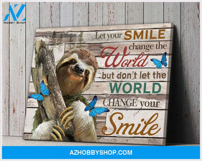 Sloth Let Your Smile Change The World Canvas Wall Art