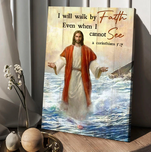Jesus walks on water, Ocean wave, I will walk by faith - Matte Canvas
