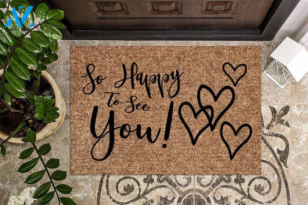 So Happy To See You Happy Welcome Doormat | Welcome Mat | House Warming Gift