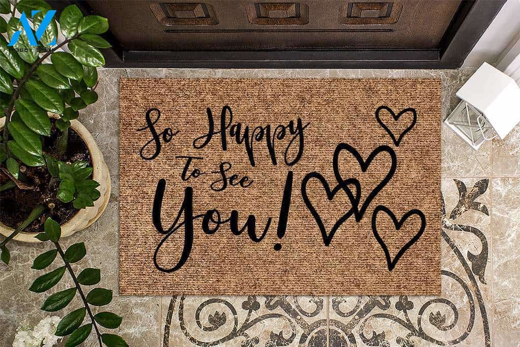 So Happy To See You Happy Welcome Doormat | Welcome Mat | House Warming Gift