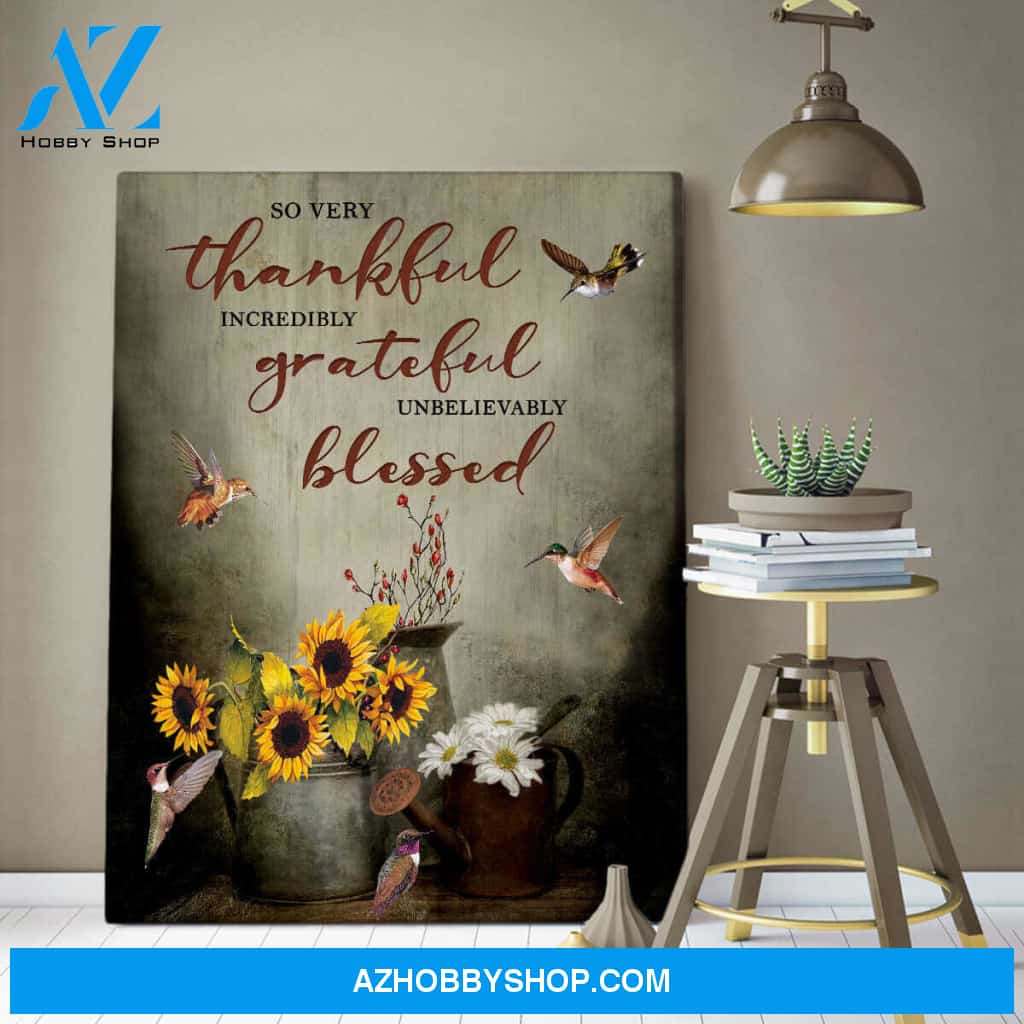 Farm Farmhouse Hummingbirds Canvas So Very Thankful Incredibly Grateful Unbelievably Blessed Wall Art Decor