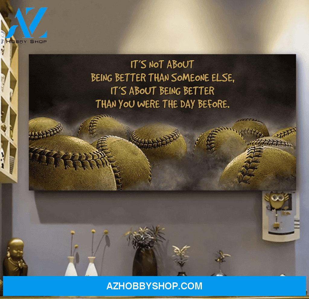 Softball It's About Being Better Than You Were The Day Before Canvas Print