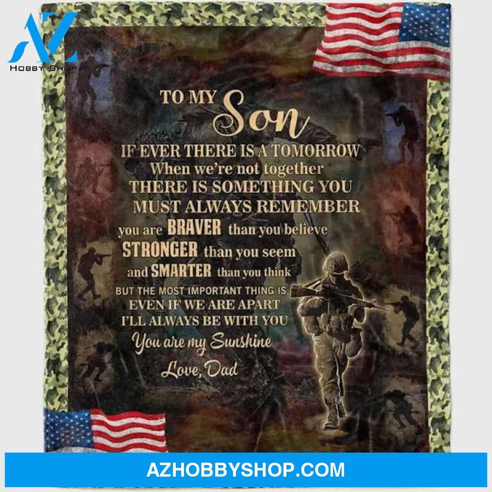 Soldier Blanket - DAD to Son - You are Braver - Fleece Blanket Soft Comfortable Blanket