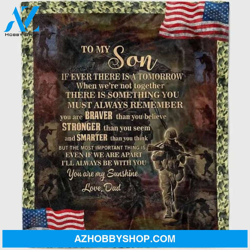 Soldier Blanket - DAD to Son - You are Braver - Fleece Blanket Soft Comfortable Blanket