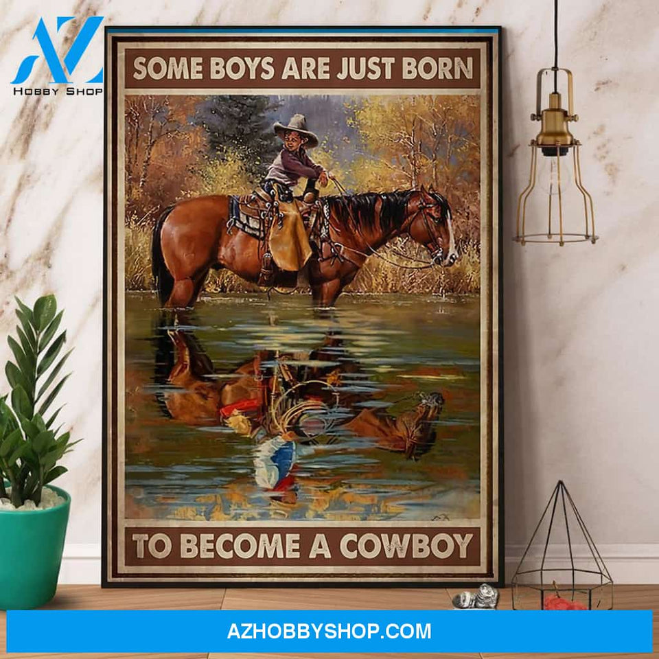 Some Boys Are Just Born To Become A Cowboy Canvas And Poster, Wall Decor Visual Art