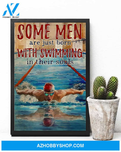 Some Men Are Born With Swimming In Their Souls Vertical Canvas Wall Art, Wall Decor Visual Art