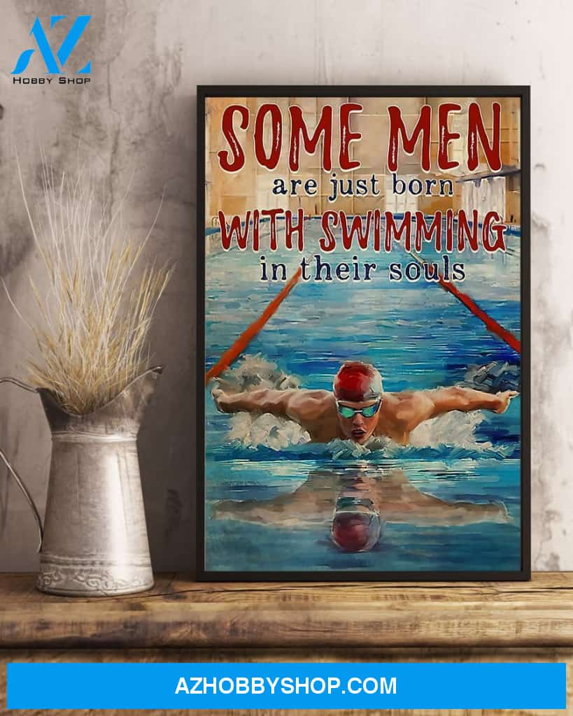 Some Men Are Born With Swimming In Their Souls Vertical Canvas Wall Art, Wall Decor Visual Art