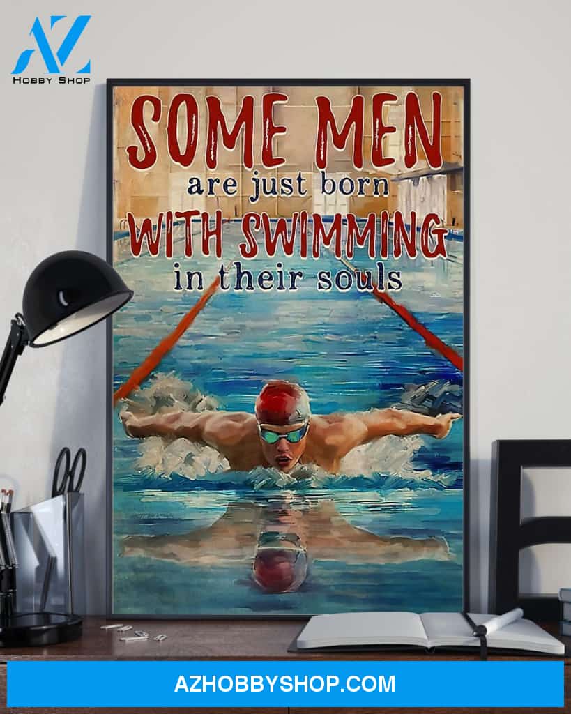 Some Men Are Born With Swimming In Their Souls Vertical Canvas Wall Art, Wall Decor Visual Art