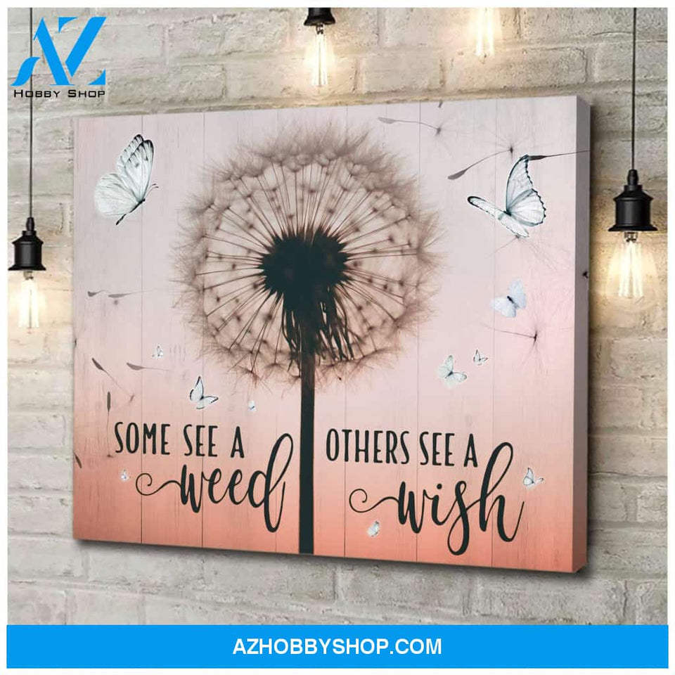 Zalooo Some See A Weed Dandelion Butterfly Wall Art Canvas