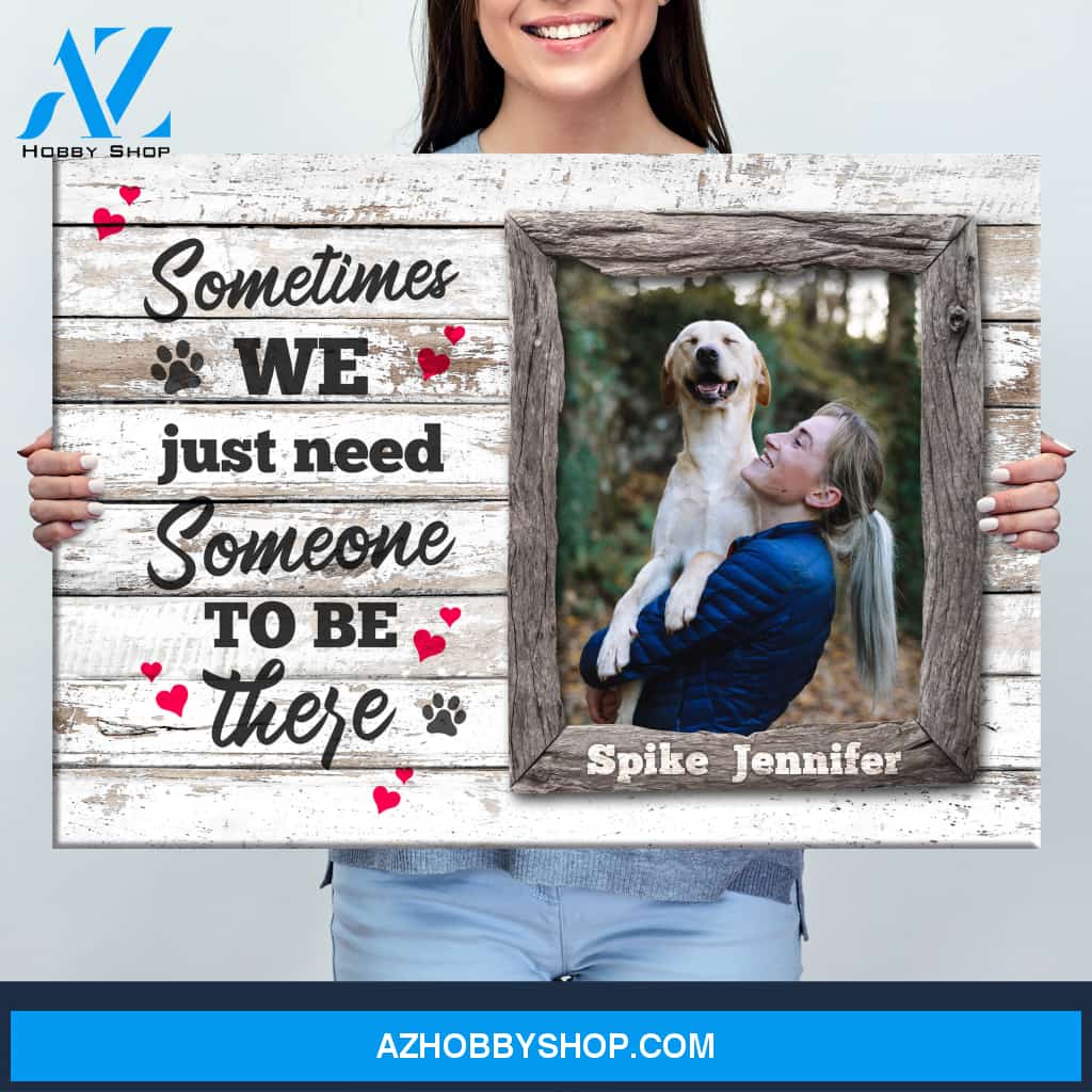Someone To Be There Dog Premium Canvas
