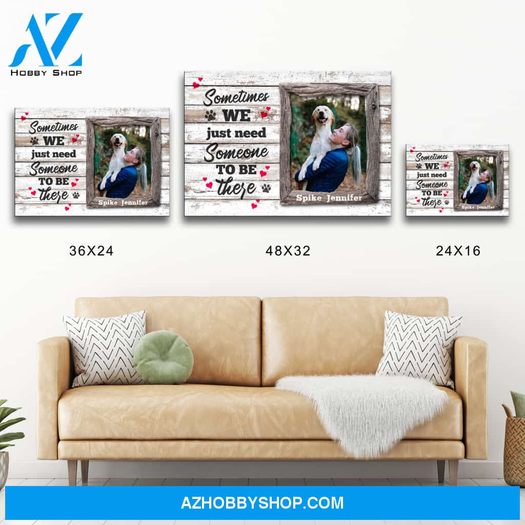 Someone To Be There Dog Premium Canvas
