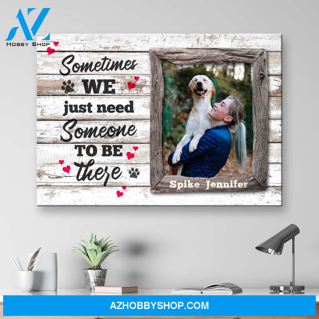 Someone To Be There Dog Premium Canvas