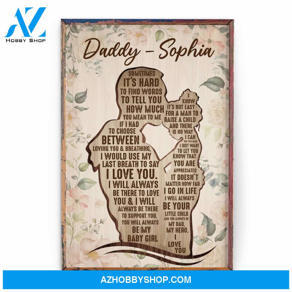 Sometimes It's hard To Find Words To Tell You How Much You Mean To Me Poster & Canvas
