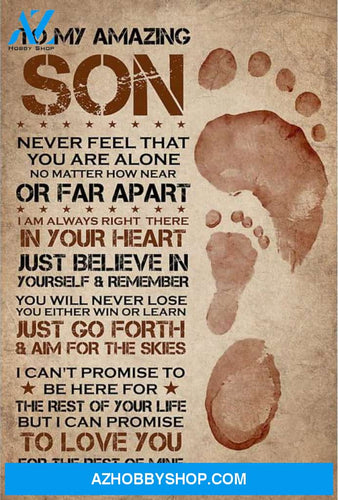Son Canvas To My Amazing Son Never Feel That You Are Alone Dad Footprint Canvas Wall Art Full Size
