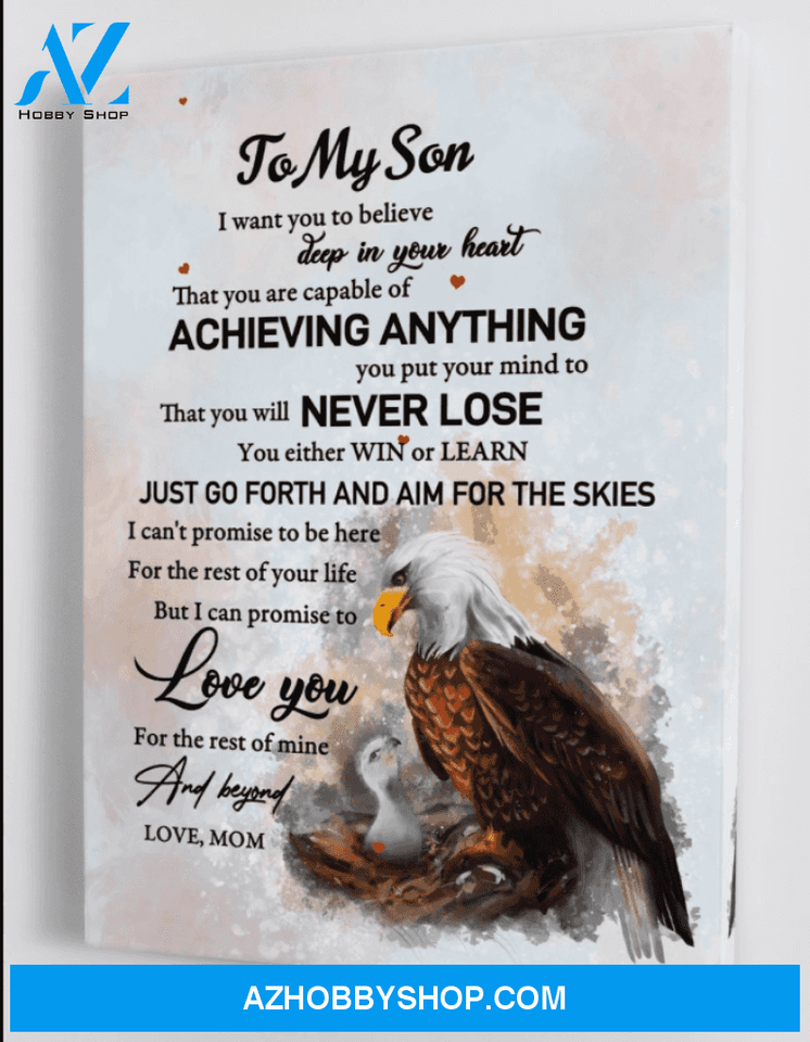 Son Canvas To My Son I Want You To Believe Deep In Your Heart Mom Eagles Canvas Full Size