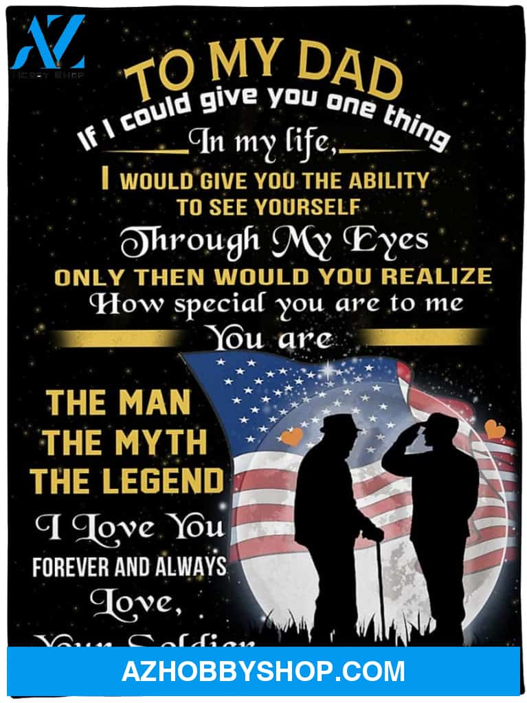 Son To Father Blanket, To My Dad From Your Soldier Us Army Art Print White Fleece Blanket, Father Blanket, Daddy Present Idea, Dad Blanket, Family Love Blanket