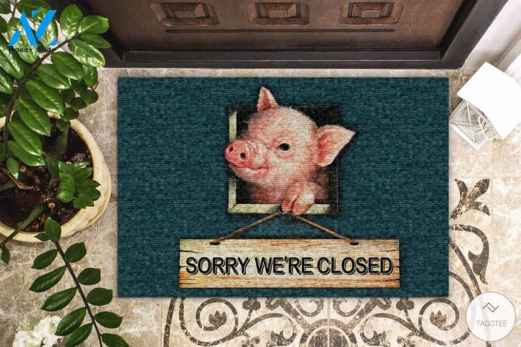 Sorry We’re Closed Pig Doormat