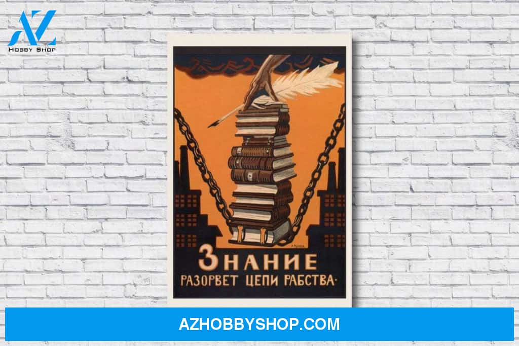 Soviet Knowledge Will Break the Chains of Slavery USSR Propaganda Poster 1920 Canvas And Poster, Wall Decor Visual Art