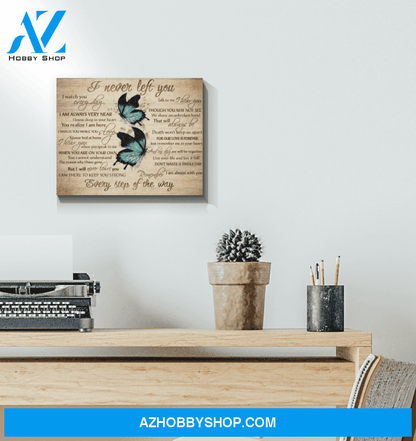 Special Custom Design Canvas Gift Butterfly I Never Left You