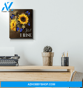 Special Custom Design Canvas Gift Sunflower Butterfly Still I Rise