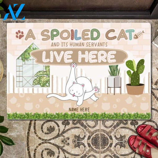 Spoiled Cats And Their Human Servants Live Here Customized Doormat | Welcome Mat | House Warming Gift