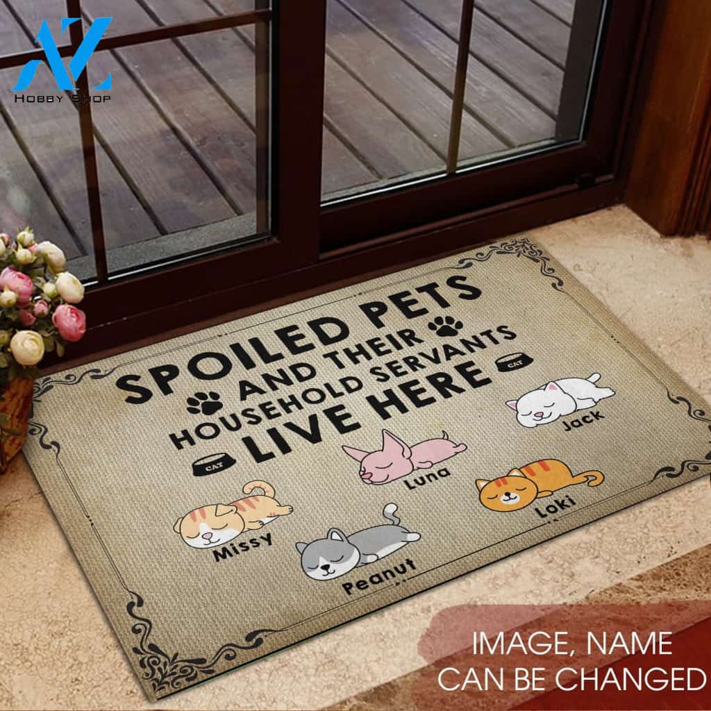 Spoiled Pets And Their HouseHold Servants Live Here Customized Cat Rubber Base Doormat